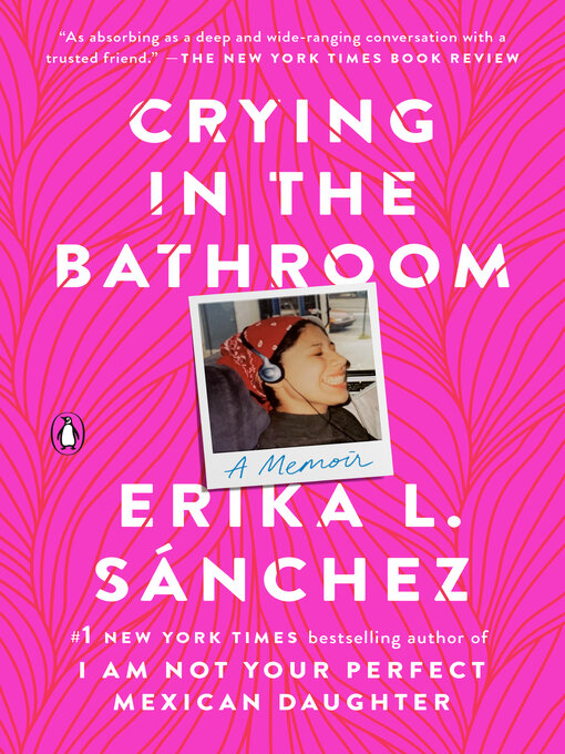 Title details for Crying in the Bathroom by Erika L. Sánchez - Available